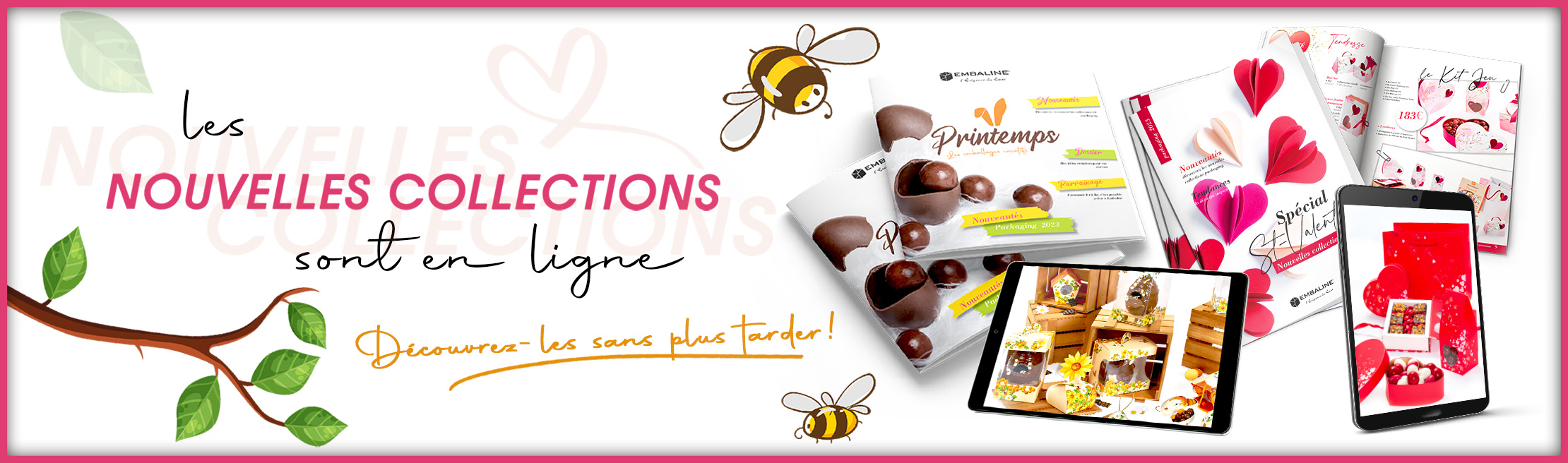 Les nouvelles collections Embaline Printemps 2023 Pâques et Saint-Valentin sont arrivées